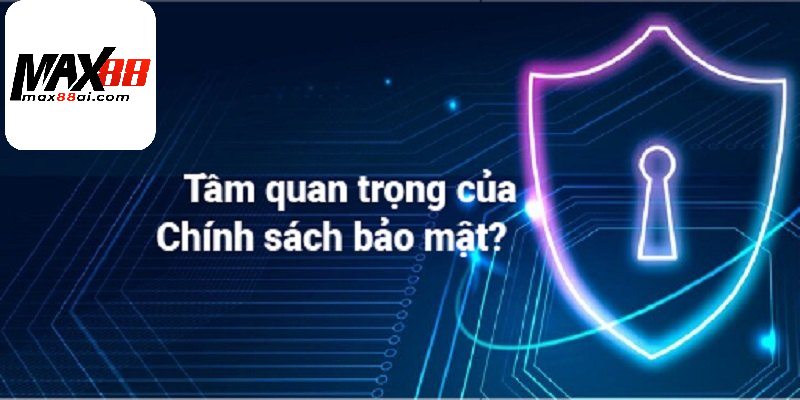 Chính sách bảo mật tại Max88 bảo mật mọi dữ liệu người dùng