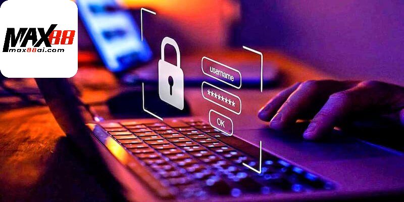 Chính sách bảo mật tại Max88 đang triển khai 