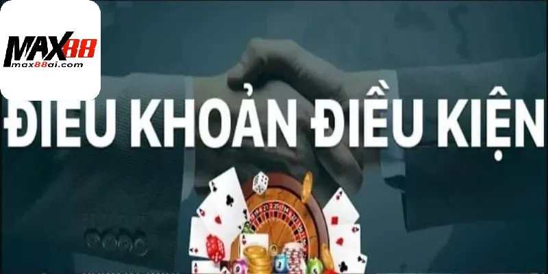 Mục đích ban hành điều khoản và điều kiện tại Max88